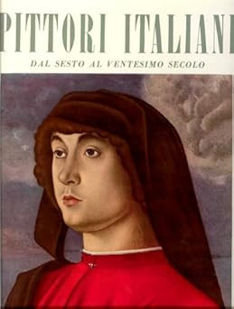 Pittori italiani dal sesto - , al